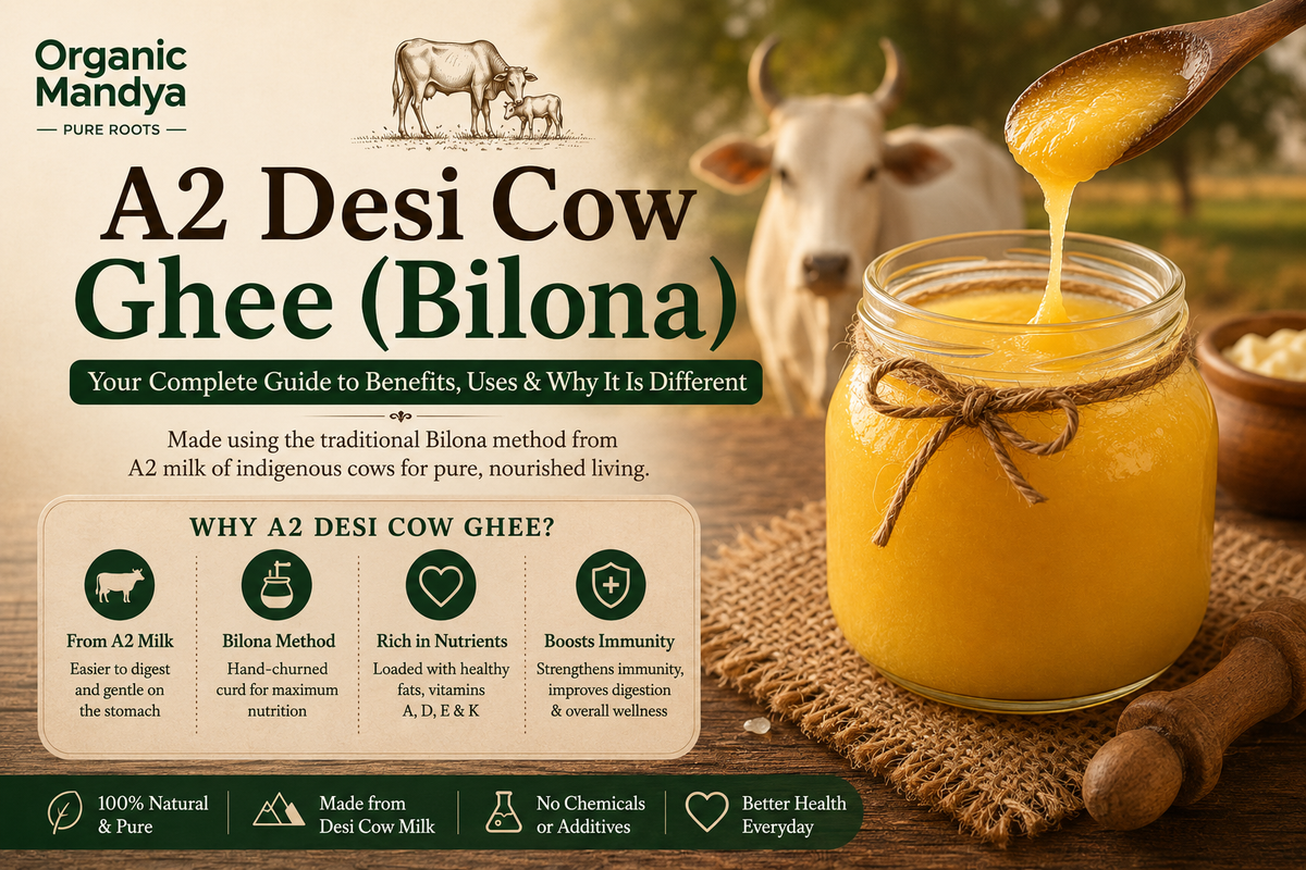 A2 Desi Cow Ghee (Bilona): Benefits, Uses & How to Choose