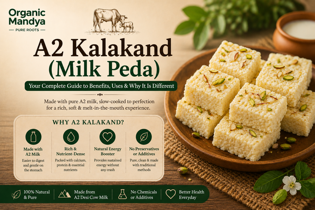 A2 Kalakand (Milk Peda): Benefits, Uses & How to Choose