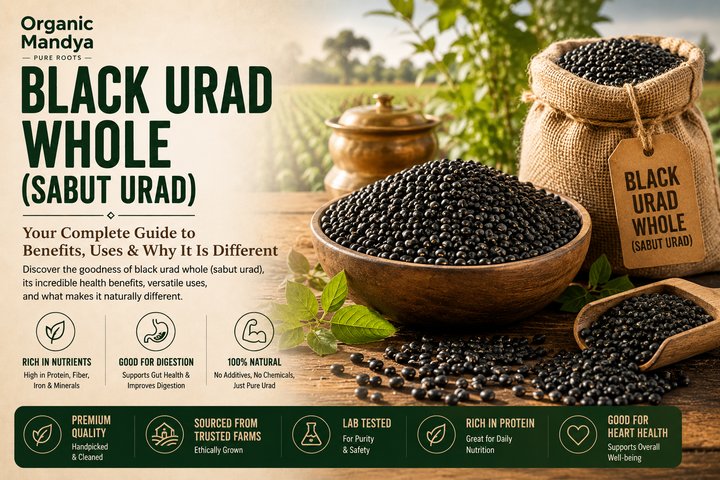 Black Urad Whole (Sabut Urad): Your Complete Guide to Benefits, Uses & Why It Is Different