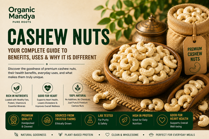 Cashew Nuts: Your Complete Guide to Benefits, Uses & Why It Is Different