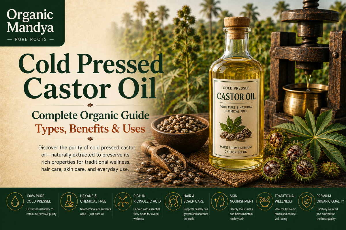 Cold Pressed Castor Oil: Your Complete Guide to Benefits, Uses & Why It Is Different