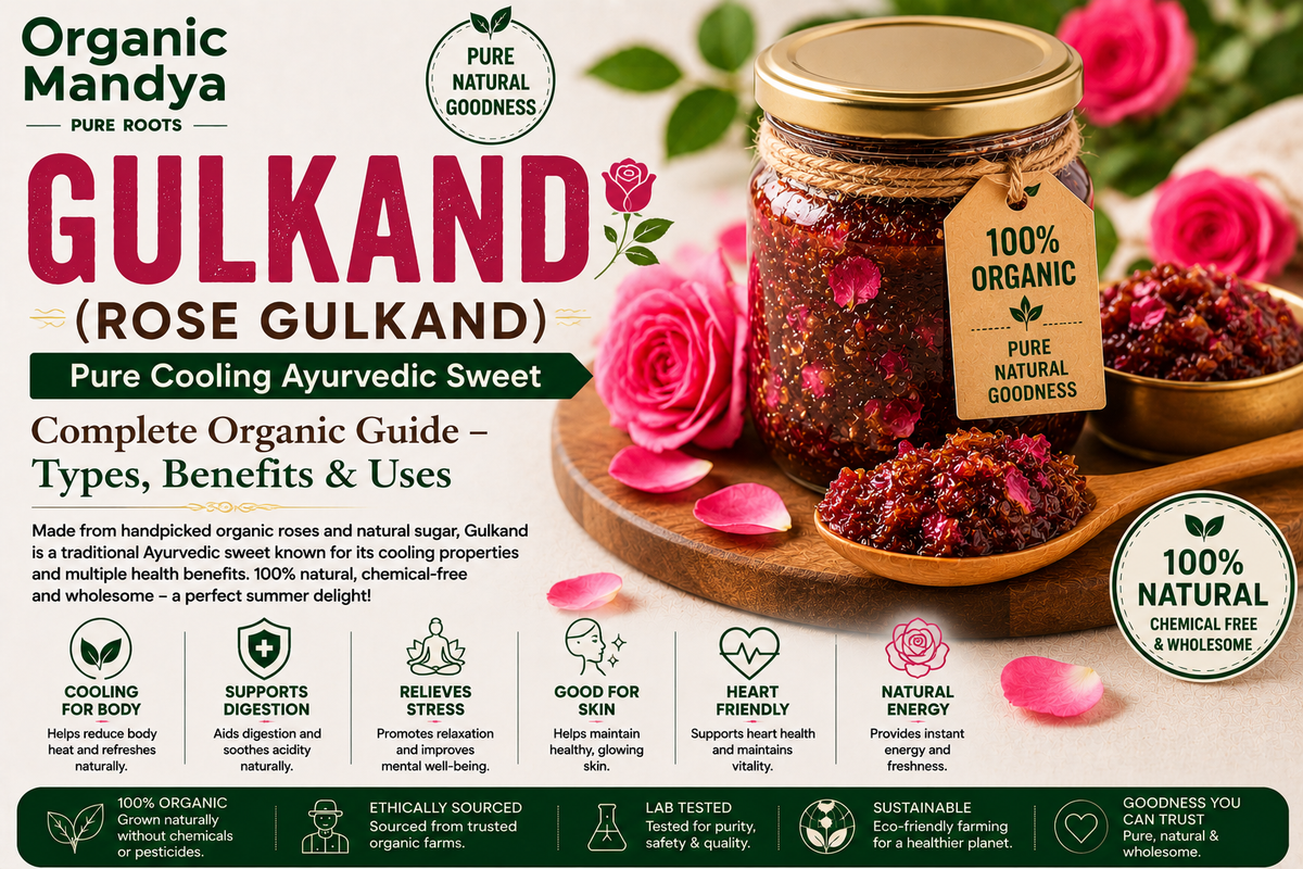 Gulkand (Rose Gulkand): Your Complete Guide to Benefits, Nutrition & Why Organic Is Different
