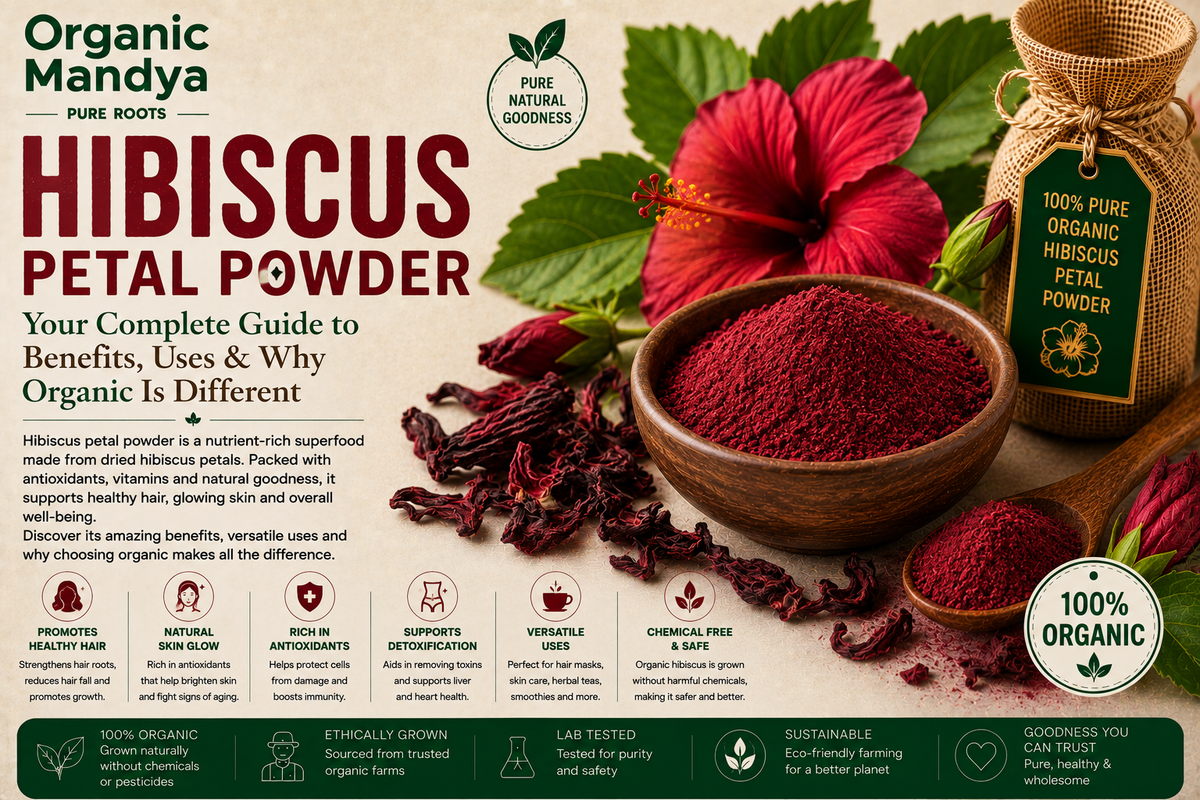 Hibiscus Petal Powder: Your Complete Guide to Benefits, Uses & Why Organic Is Different