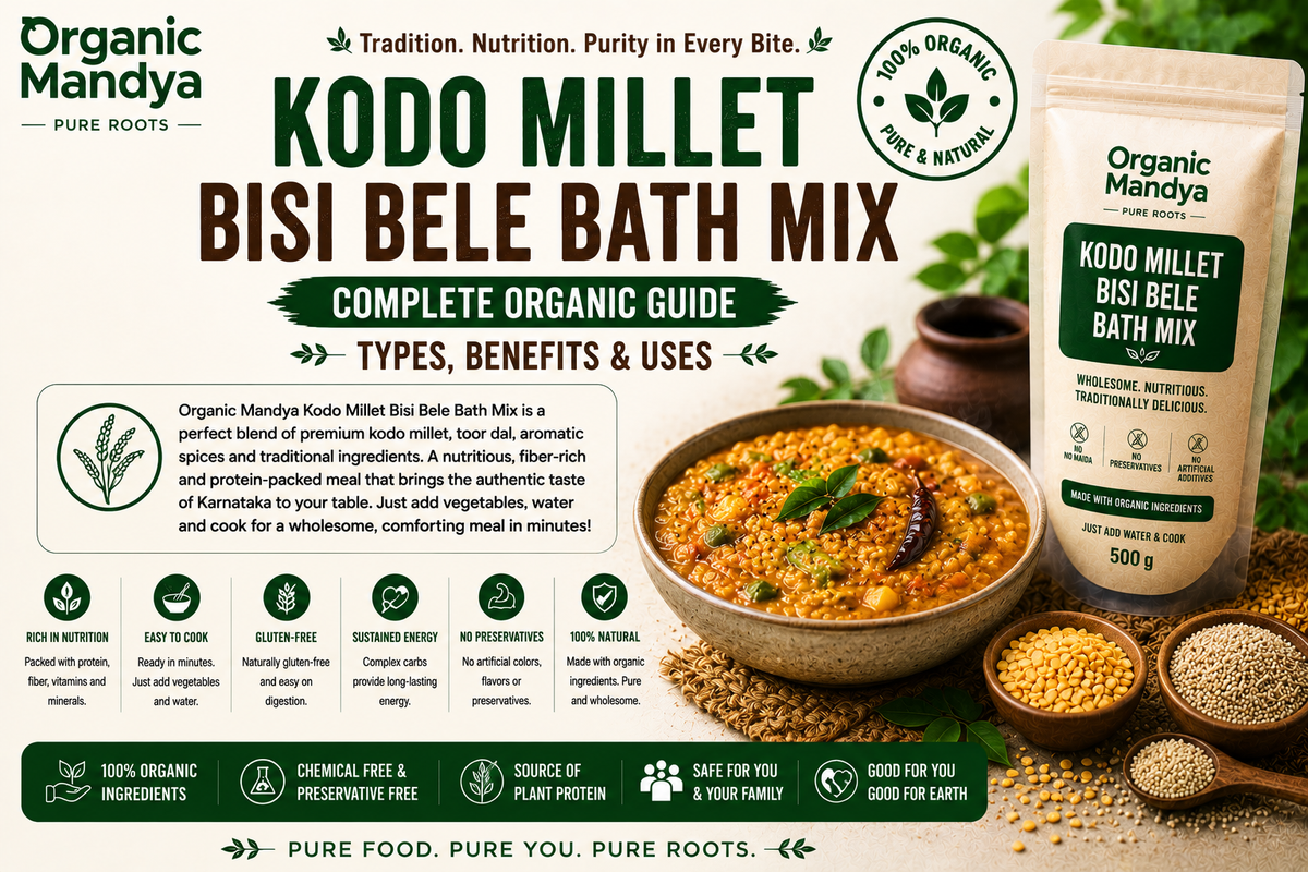 Kodo Millet Bisi Bele Bath Mix: Complete Organic Guide | Types, Benefits & Uses