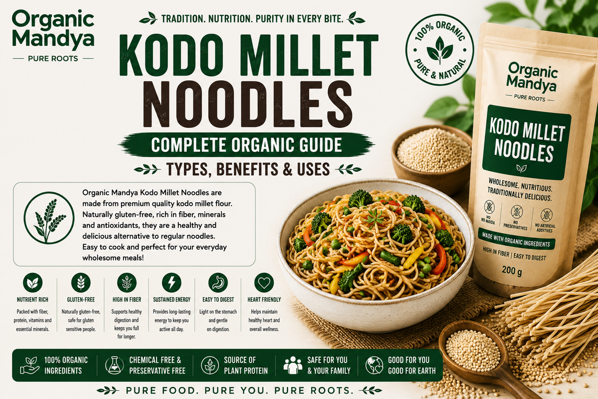 Kodo Millet Noodles: Complete Organic Guide | Types, Benefits & Uses