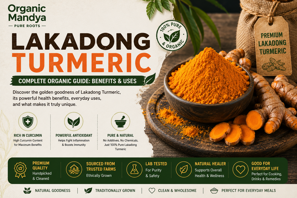 Lakadong Turmeric: Your Complete Guide to Benefits, Uses & Why Organic Is Different