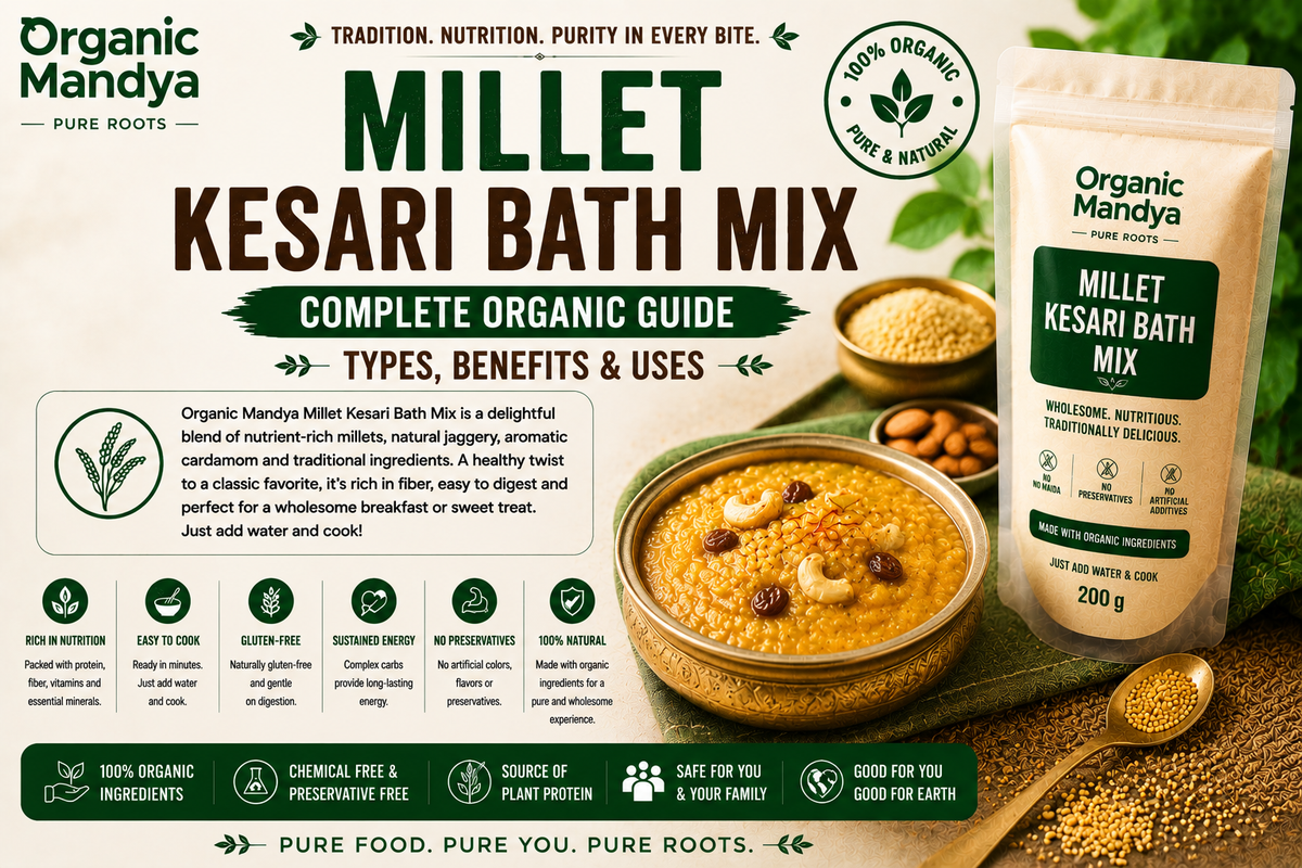 Millet Kesari Bath Mix: Complete Organic Guide | Types, Benefits & Uses