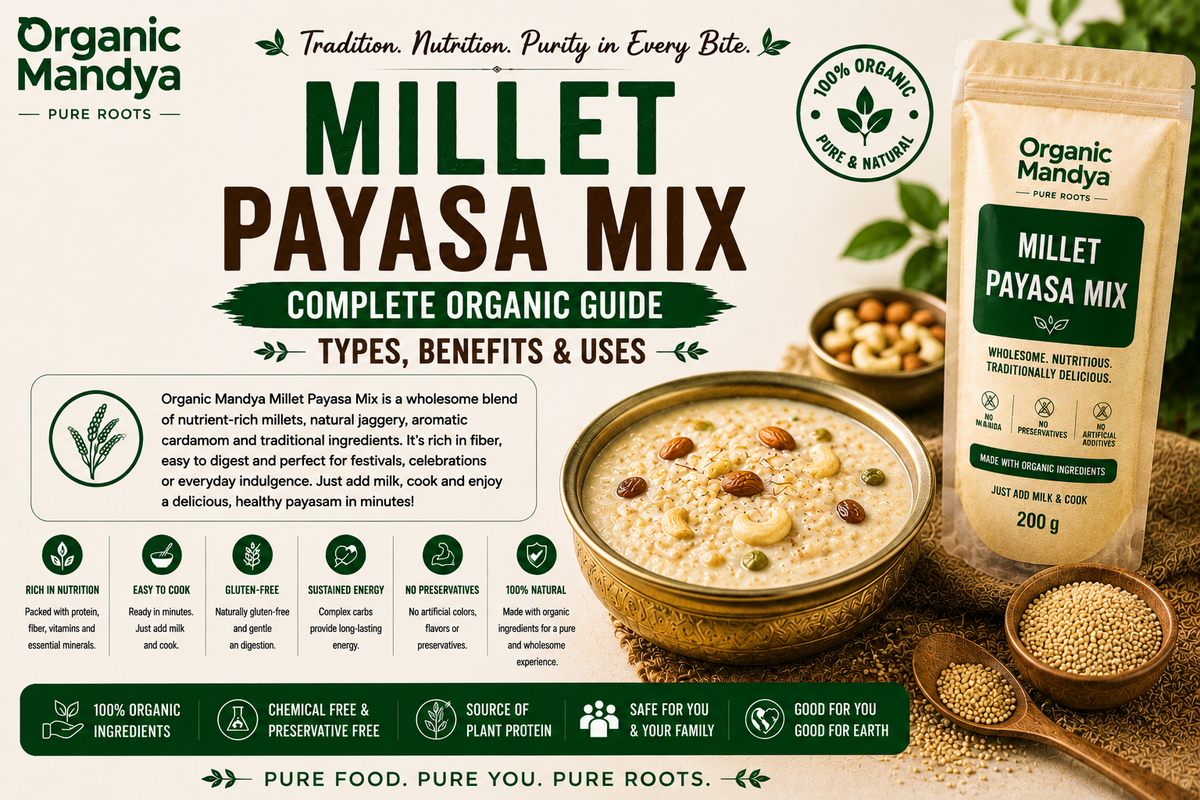 Millet Payasa Mix: Complete Organic Guide | Types, Benefits & Uses