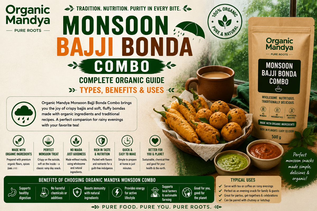 Monsoon Bajji Bonda Combo: Complete Organic Guide | Types, Benefits & Uses