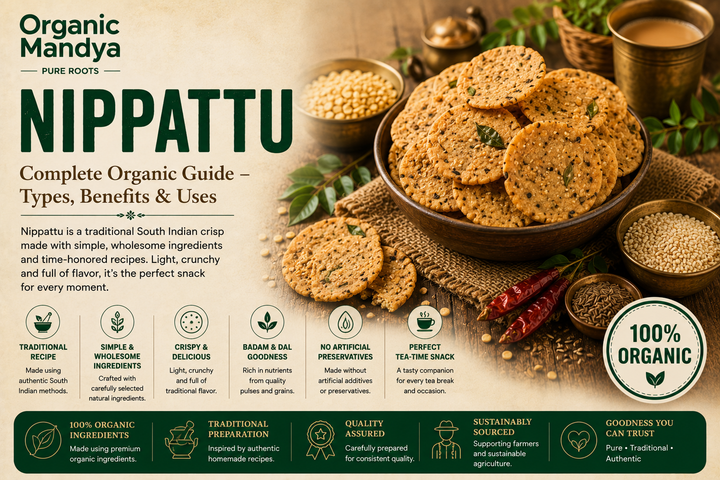 Nippattu: Your Complete Guide to Benefits, Nutrition & Why Organic Is Different