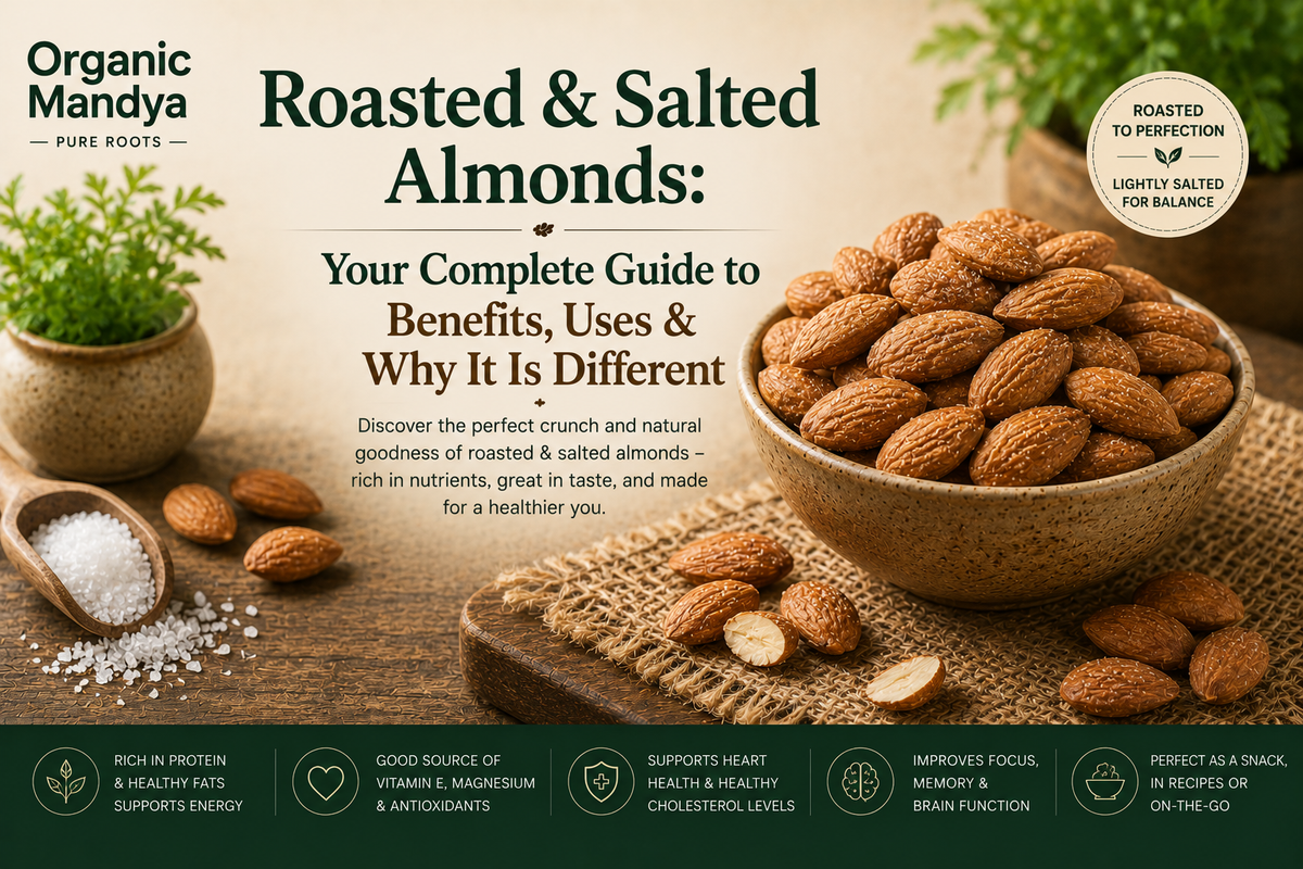 Roasted Almonds: Benefits, uses & how to choose