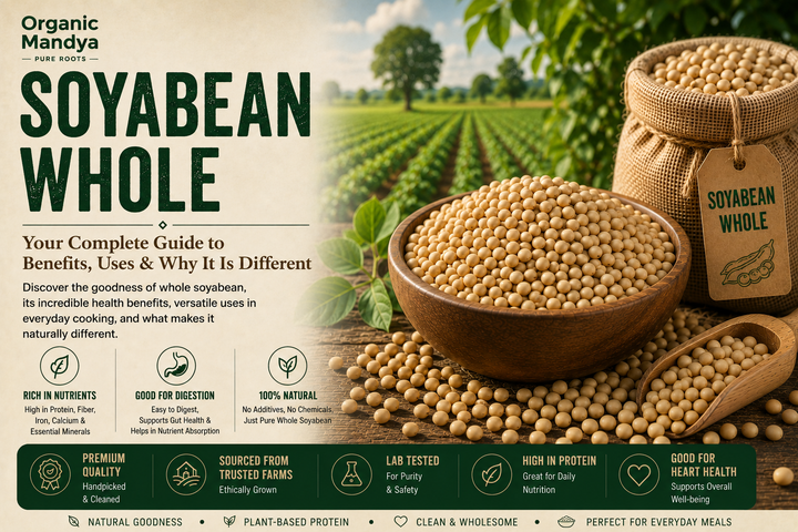 Soyabean Whole: Your Complete Guide to Benefits, Uses & Why It Is Different