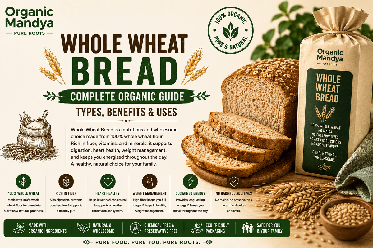 Whole Wheat Bread: Your Complete Guide to Benefits, Nutrition & Why Organic Is Different