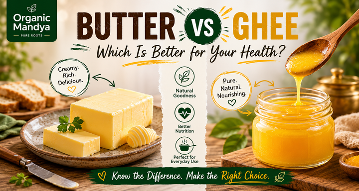 Butter And Ghee Difference: Which Is Better for Your Health?