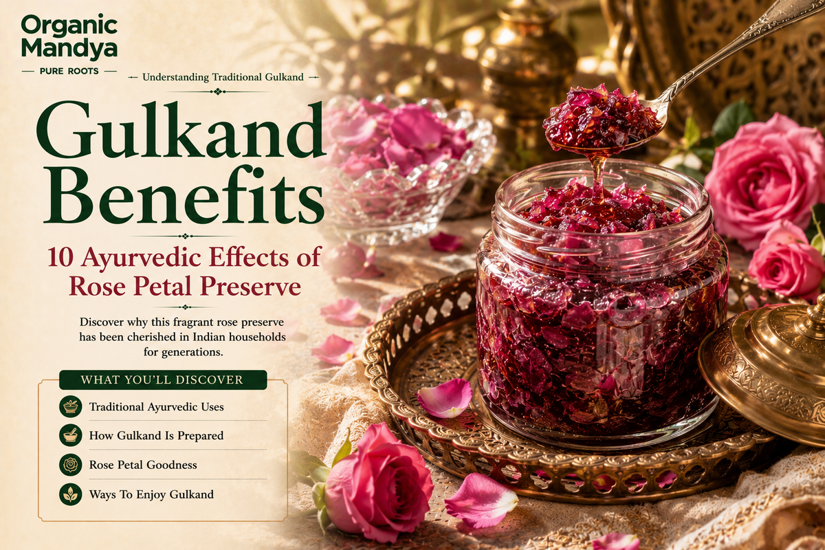 Gulkand Benefits: 10 Ayurvedic Effects of Rose Petal Preserve