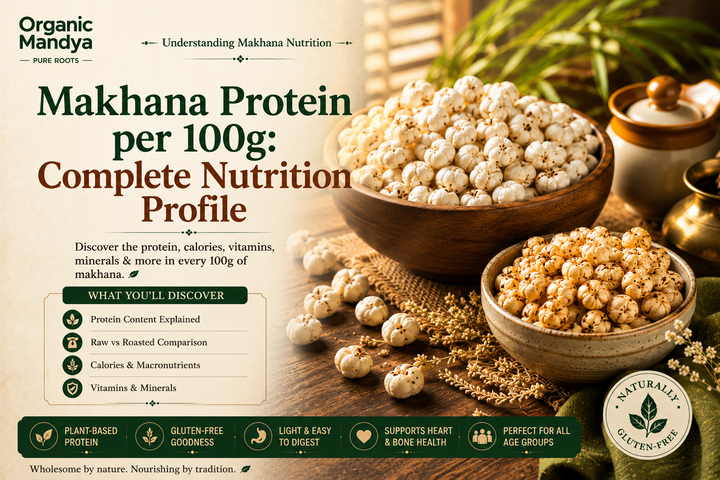 Makhana Protein per 100g: Complete Nutrition Profile (Raw vs Roasted)