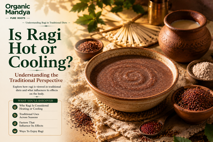 Ragi Is Hot Or Cold: Which Is Better for Your Health?